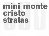 Get The Recipe For Mini Monte Cristo Stratas
