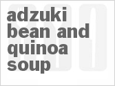 Get The Recipe For Adzuki Bean and Quinoa Soup