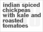 Get The Recipe For Indian Spiced Chickpeas with Kale and Roasted Tomatoes