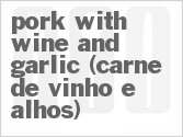 Pork With Wine And Garlic (Carne De Vinho E Alhos)