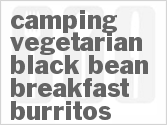 Get The Recipe For Camping Vegetarian Black Bean Breakfast Burritos