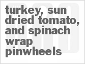 Get The Recipe For Turkey, Sundried Tomato, and Spinach Wrap Pinwheels