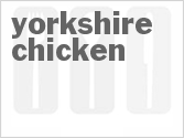 Yorkshire Chicken Yorkshire Chicken