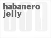 Get The Recipe For Habanero Jelly