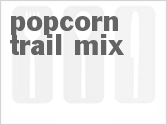 Popcorn Trail Mix Popcorn Trail Mix