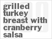 Grilled Turkey Breast with Cranberry Salsa