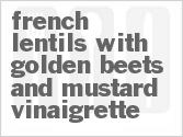Get The Recipe For French Lentils with Golden Beets and Mustard Vinaigrette