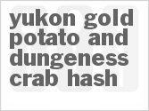 Get The Recipe For Yukon Gold Potato and Dungeness Crab Hash