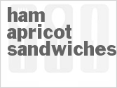 Get The Recipe For Ham Apricot Sandwiches
